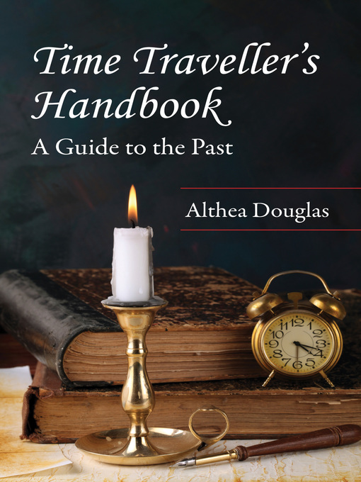 Title details for Time Traveller's Handbook by Althea Douglas - Wait list
